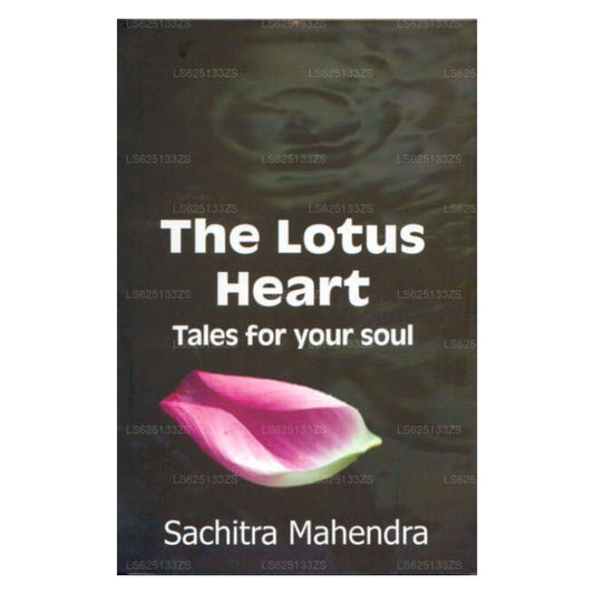 The Lotus Heart - Tales For Your Soul