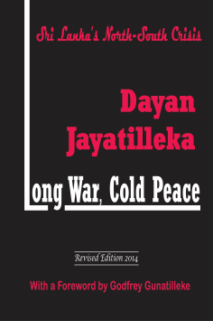 Long War, Cold Peace : Conflict and Crisis in Sri Lanka